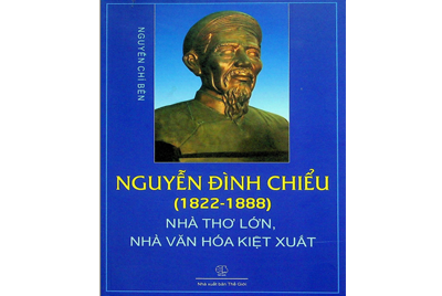 Nguyễn Đình Chiểu - Nhà thơ lớn, nhà văn hóa kiệt xuất